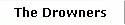 The Drowners 