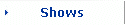 Shows